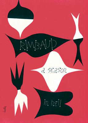 A Season in Hell & The Drunken Boat (Second Edition)