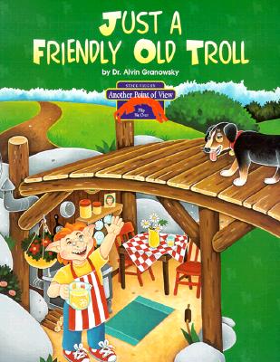 The Three Billy Goats Gruff/Just a Friendly Old Troll (Another Point of View)
