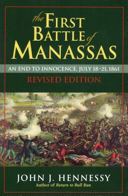 The First Battle of Manassas (Revised Edition)