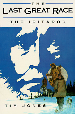 Image for The Last Great Race, The Iditarod
