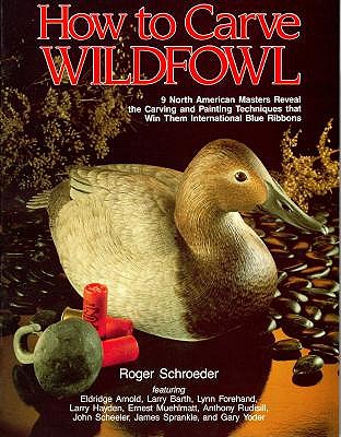 How to Carve Wildfowl: Book 1 (Revised)