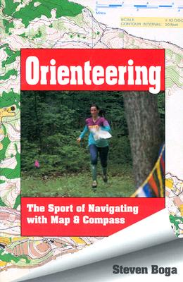 Orienteering: The Sport of Navigating with Map & Compass