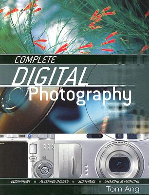 Complete Digital Photography