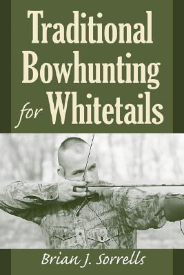Traditional Bowhunting for Whitetails