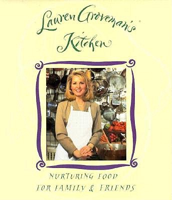 Image for Lauren Groveman's Kitchen: Nurturing Food For Family & Friends