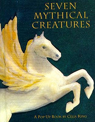 Image for Seven Mythical Creatures: A Pop-Up Book