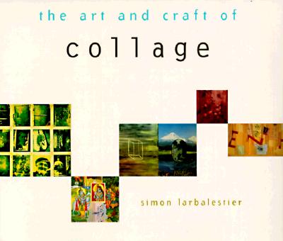 The Art and Craft of Collage