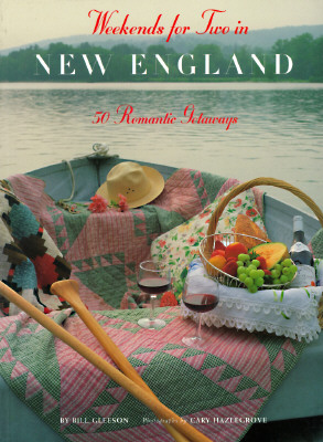 Weekends for Two in New England: 50 Romantic Getaways