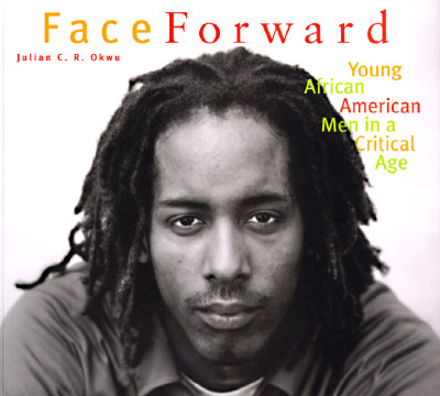 Face Forward: Young African American Men in a Critical Age
