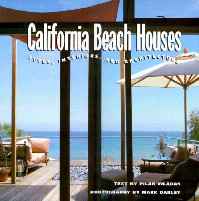 California Beach Houses: Style, Interiors, and Architecture