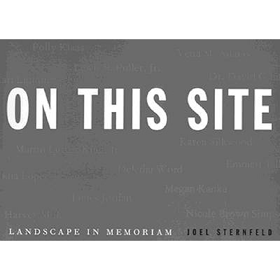 On This Site: Landscape in Memoriam