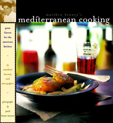 Image for Matthew Kenney's Mediterranean Cooking: Dishes from Tangiers to Toulon for the American Kitchen Matthew Kenney's Mediterranean Cooking: Dishes from Tangiers to Toulon for the American Kitchen