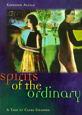 Spirits of the Ordinary: A Tale of Casas Grandes