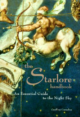 The Starlore Handbook: An Essential Guide to the Night Sky