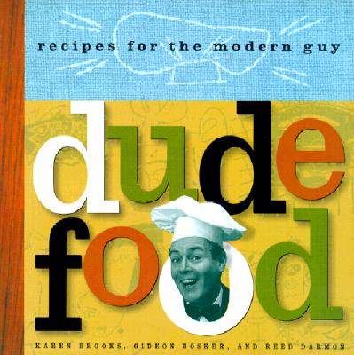 Image for DUDE FOOD RECIPES FOR THE MODERN GUY