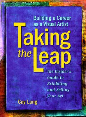 Taking the Leap: Building a Career As a Visual Artist