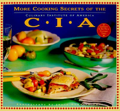 Image for More Cooking Secrets of the CIA: The Companion Book to the Public Television Series More Cooking Secrets of the CIA: The Companion Book to the Public Television Series