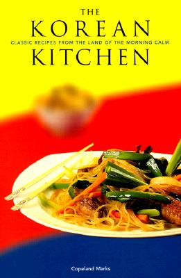 The Korean of the Morning: Classic Recipes from the Land of the Morning Calm
