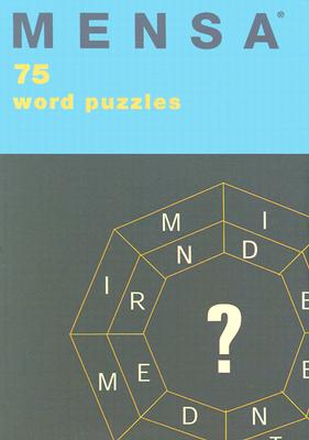 Mensa: Mighty Mind Benders: 75 Word Puzzles