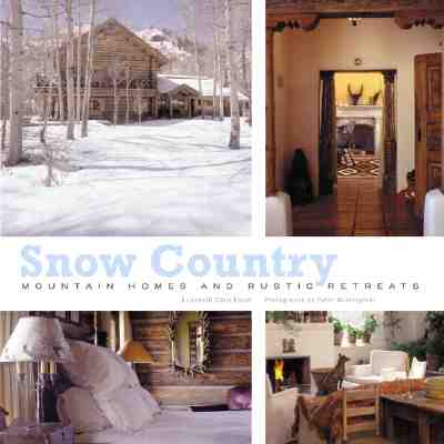 Image for Snow Country: Mountain Homes and Rustic Retreats