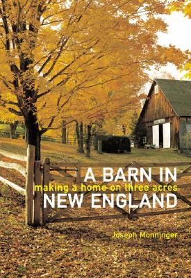 Barn in New England: Making a Home on Three Acres