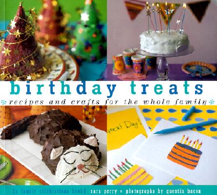 Image for Birthday Treats: Recipes and Crafts for the Whole Family (Treats: Just Great Recipes)