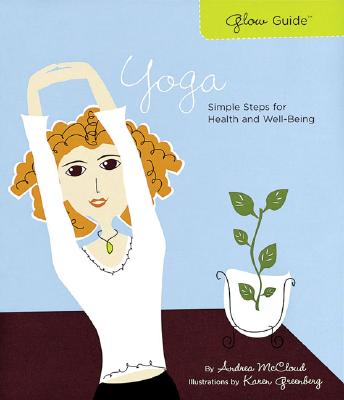 Glow Guide Yoga: Simple Steps for Health and Well-Being