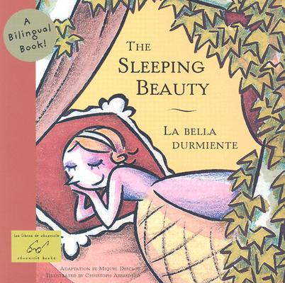 Sleeping Beauty/La bella Dumiente: A Bilingual Book (Bilingual Fairy Tales)