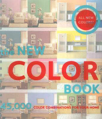 The New Color Book: 45,000 Color Combinations for Your Home