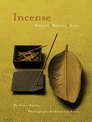 Incense: Rituals, Mystery, Lore