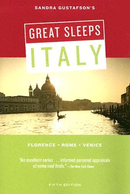 Image for Sandra Gustafson's Great Sleeps Italy Florence - Rome - Venice; Fifth Edition Sandra Gustafson's Great Sleeps Italy Florence - Rome - Venice; Fifth Edition