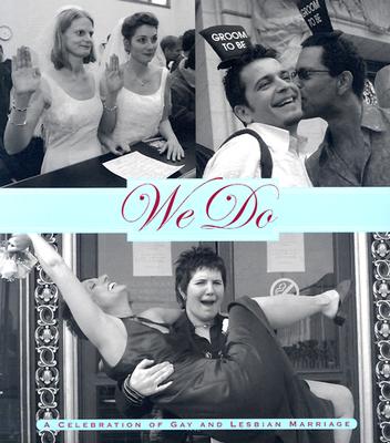 Image for We Do: A Celebration of Gay and Lesbian Marriage