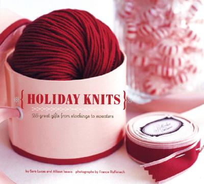 Holiday Knits: 25 Great Gifts from Stockings to Sweaters