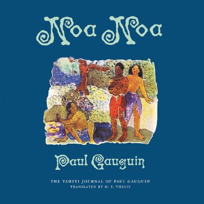 Noa Noa: The Tahiti Journal of Paul Gauguin