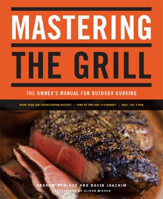 Image for Mastering the Grill: The Owner's Manual for Outdoor Cooking