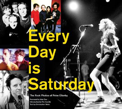 Every Day Is Saturday: The Rock Photography of Peter Ellenby