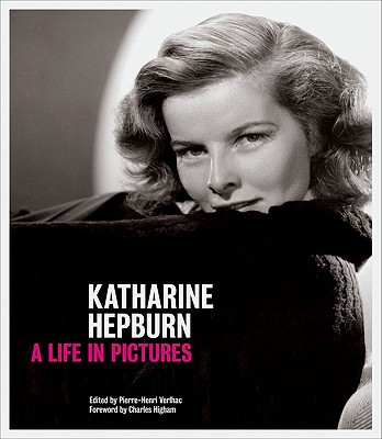 Image for Katharine Hepburn: A Life in Pictures Katharine Hepburn: A Life in Pictures