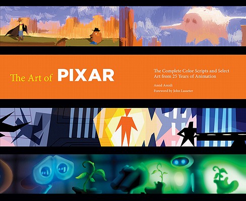 The Art of Pixar: The Complete Color Scripts and Select Art from 25 Years of Animation (Disney)