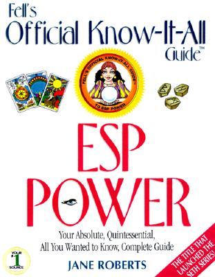 How to Develop Your Esp Power: The First Published Encounter With Seth