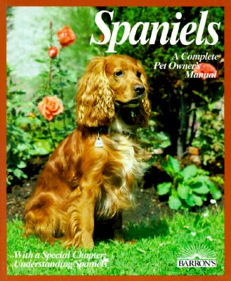 SPANIELS: EVERYTHING ABOUT BREEDING, CARE, NUTRITION, AND DISEASES