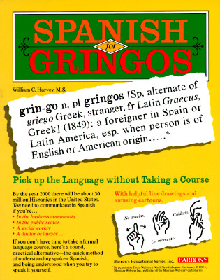 Spanish for Gringos: Shortcuts, Tips and Secrets to Successful Learning