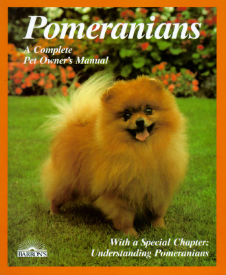 Pomeranians: Everything About Purchase, Care, Nutrition, Breeding, Behavior, and Training