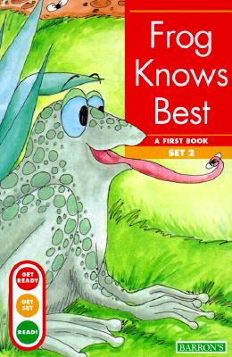 Frog Knows Best (Get Ready, Get Set, Read!/Set 2)