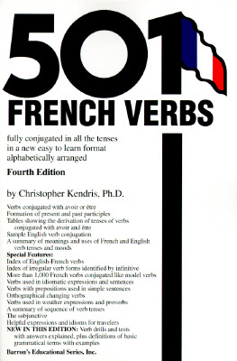 Image for 501 French Verbs: Fully Conjugated in All the Tenses in a New Easy-To-Learn Format Alphabetically Arranged (English and French Edition)