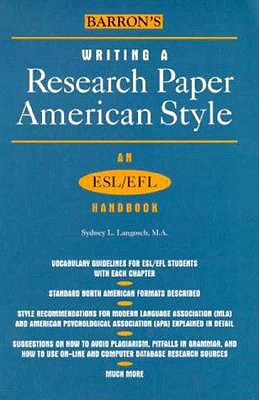 Writing a Research Paper American Style: An Esl/Efl Handbook