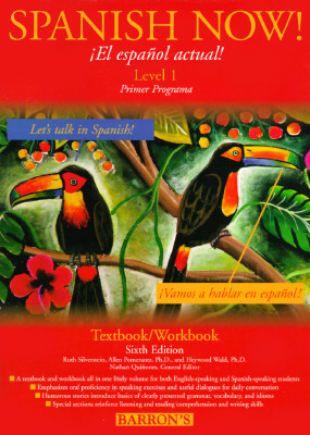Spanish Now (Level 1 Textbook/Workbook, 6th Edition), Ruth J. Silverstein; Allen Pomerantz; Heywood Wald Spanish Now (Level 1 Textbook/Workbook, 6th Edition), Ruth J. Silverstein; Allen Pomerantz; Heywood Wald