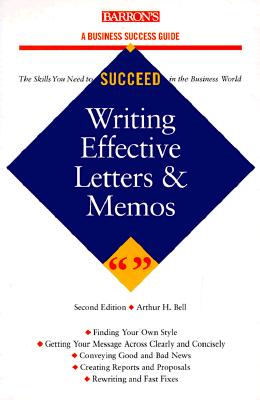 Writing Effective Letters & Memos (Barron's Business Success Guides)
