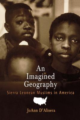 Image for An Imagined Geography: Sierra Leonean Muslims in America (Contemporary Ethnography)