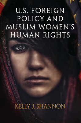 U.S. Foreign Policy and Muslim Women's Human Rights (Pennsylvania Studies in Human Rights)