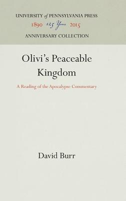 Olivi's Peaceable Kingdom; A Reading of the Apocalypse Commentary